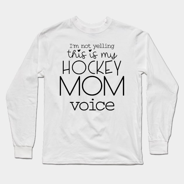 Hockey mom Long Sleeve T-Shirt by NeedsFulfilled